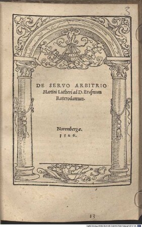 De Servo Arbitrio Martini Lutheri ad D. Erasmum Roterodamum