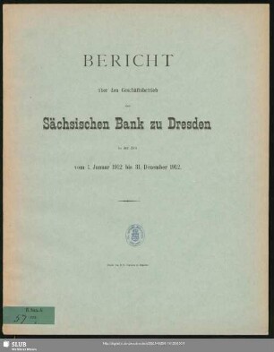 1912: Bericht : über das ... Geschäftsjahr ...