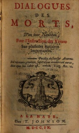 Dialogues des morts : d'un tour nouveau ; pour l'instruction des vivans, sur plusieurs matieres importantes