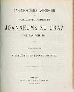 Jahresbericht des Steiermärkisch-Landschaftlichen Joanneums zu Graz : über das Jahr .... 72, 72. 1883