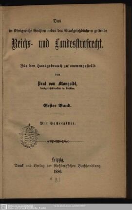 1: Das im Königreiche Sachsen neben den Strafgesetzbüchern geldende Reichs- und Landesstrafrecht