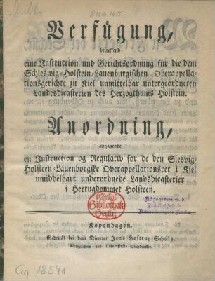 Verfügung, betreffend eine Instruction und Gerichtsordnung für die dem Schleswig-Holstein-Lauenburgischen Oberappellationsgerichte zu Kiel unmittelbar untergeordneten Landesdicasterien des Herzogthums Holstein