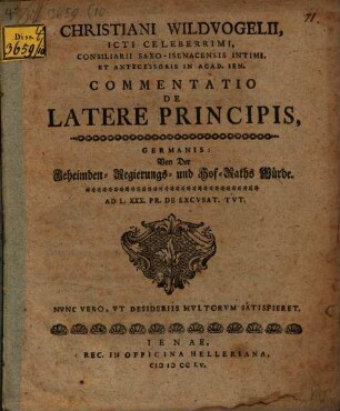 Commentatio de latere principis germ. von der Geheimden-Regierungs- u. Hof-Raths-Würde
