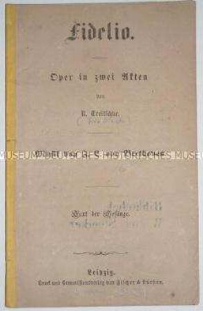 Textheft zur Oper "Fidelio" von R. Treitschke (d.i. Georg Friedrich Treitschke)