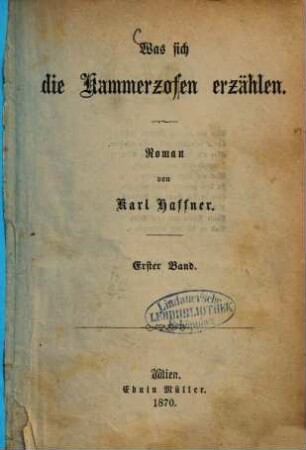 Was sich die Kammerzofen erzählen : Roman von Karl Haffner. 1