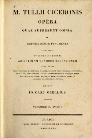 M. Tullii Ciceronis Opera quae supersunt omnia ac deperditorum fragmenta. 2,1