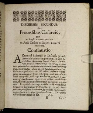 Discursus Secundus. De Processibus Cæsareis, Quæ ad supplicationem partium ex Aula Cæsaris & Imperii Camera prodeunt.