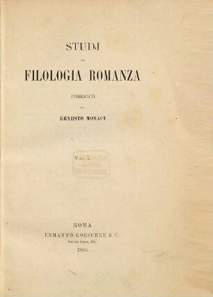 Studi di filologia romanza. 1. 1885