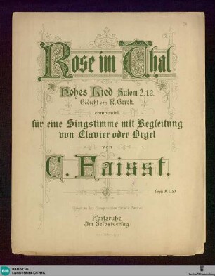 Rose im Thal : Hohes Lied Salom. 2,1.2; für eine Singstimme mit Begleitung von Clavier oder Orgel