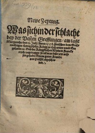 Newe Zeitung. Was sich in der schlacht bey der Vesten Grefflingen ... zugetragen