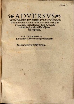 Adversus mendaces et christiano homine indignas, Christiani Egenolphi typographi Francofortani, suique architecti calumnias, Leonharti Fuchsii medici responsio