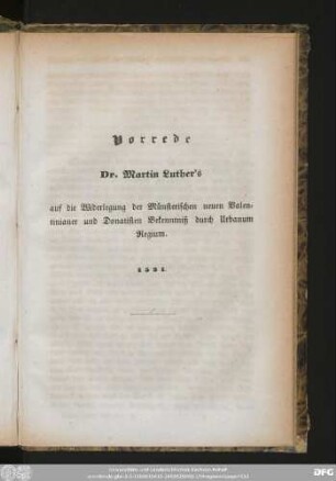 Vorrede Dr. Martin Luther's auf die Widerlegung der Münsterischen neuen Valentinianer und Donatisten Bekenntniß durch Urbanum Regium. 1531.