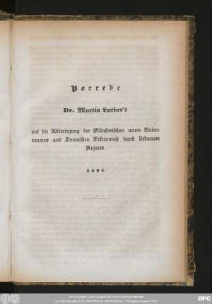 Vorrede Dr. Martin Luther's auf die Widerlegung der Münsterischen neuen Valentinianer und Donatisten Bekenntniß durch Urbanum Regium. 1531.