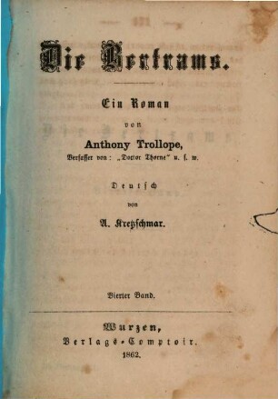 Die Bertrams : Ein Roman von Anthony Trollope. Deutsch von A. Kretzschmar. 4
