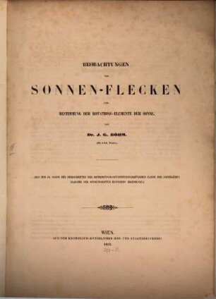Beobachtungen von Sonnen-Flecken und Bestimmung der Rotations-Elemente der Sonne
