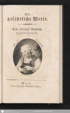Die gefährliche Wette : Ein kleiner Roman, in zwölf Kapiteln