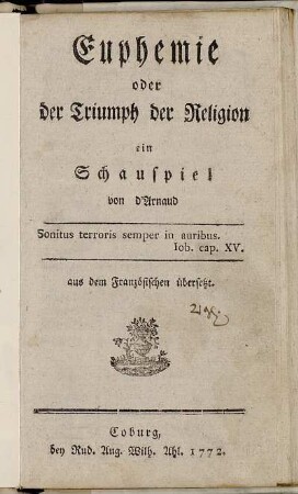 Euphemie oder der Triumph der Religion : ein Schauspiel von d'Arnaud ; aus dem Französischen übersetzt