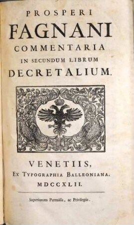 Prosperi Fagnani Commentaria in ... librum Decretalium, 2