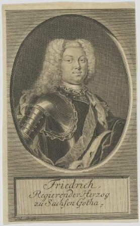 Bildnis des Friedrich, Regierender Herzog zu Sachsen Gotha