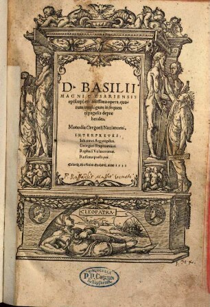 D. Basilii Magni Caesariensis episcopi eruditissima opera : quorum catalogum in sequenti pagella deprehendes