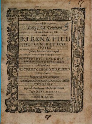 Collegii S.S. Trinitatis Disputatio ..., 6. De Aeterna Filii Dei Generatione à Patre