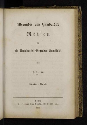 Bd. 2: Alexander von Humboldt's Reisen in Amerika und Asien : eine Darstellung seiner wichtigsten Forschungen