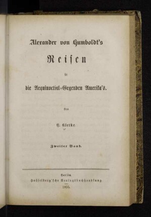 Bd. 2: Alexander von Humboldt's Reisen in Amerika und Asien : eine Darstellung seiner wichtigsten Forschungen
