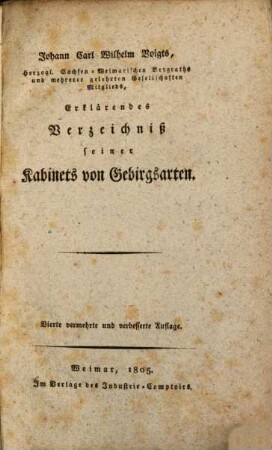 Johann Carl Wilhelm Voigts, Herzogl. Sachsen-Weimarischen Bergraths ... Erklärendes Verzeichniß seiner Kabinets von Gebirgsarten