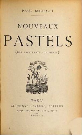 Nouveaux Pastels : (Dix portraits d'hommes)