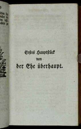 Erstes Hauptstück von der Ehe überhaupt.
