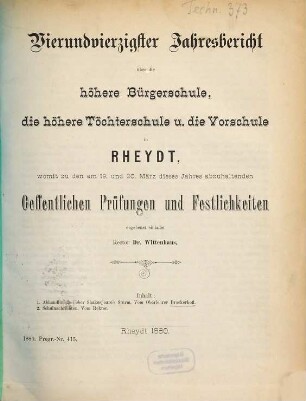 Jahresbericht über die Höhere Bürgerschule in Rheydt : womit zu der ... öffentlichen Prüfung ergebenst einladet. 1879/80 = 44