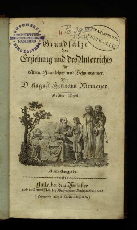 Theil 3: Grundsätze der Erziehung und des Unterrichts : für Eltern, Hauslehrer und Schulmänner