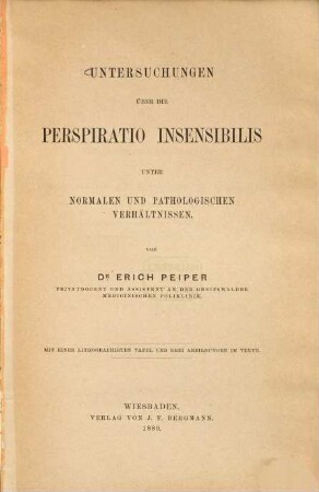 Untersuchungen über die Perspiratio insensibilis unter normalen und pathologischen Verhältnissen : Mit 1 lithograph. Tafel u. 3 Abbild. im Texte