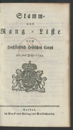 1799: Stamm- und Rang-Liste vom Hochfürstlich Hessischen Corps