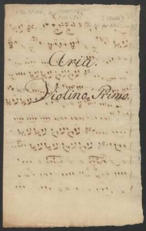 [Sammelhandschrift] Fragmentarische Stimmensätze zu Arien und Instrumentalstücken