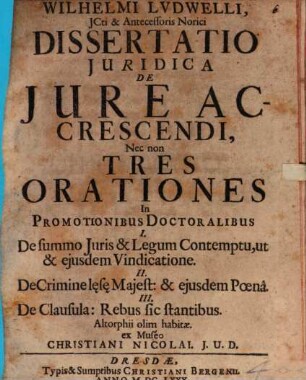 Diss. de iure accrescendi, nec non tres orationes in promotionibus doctorat. ... habitae ex Musaeo Chr. Nicolai