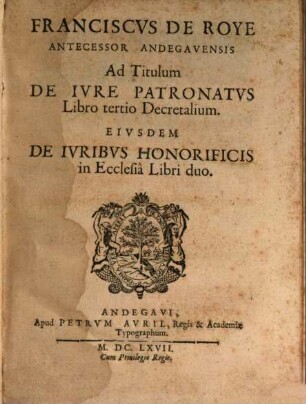 Ad Titulum de iure patronatus Libro tertio decretalium ...