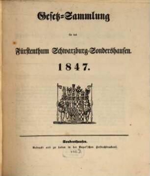 Gesetzsammlung für das Fürstenthum Schwarzburg-Sondershausen. 1847, 1847