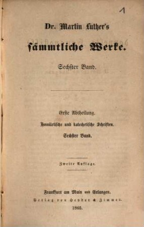 Dr. Martin Luther's sämmtliche Werke, 6. Abth. 1, Homiletische und katechetische Schriften ; Bd. 6, Doppelte Hauspostille ; 2, Rörer'sche Ausgabe ; Bd. 6