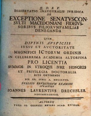 Dissertatio inauguralis iuridica de exceptione senatusconsulti Macedoniani fideiussoribus filiorumfamilias deneganda
