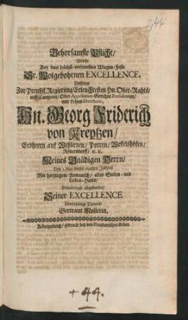 Gehorsamste Pflicht/ Welche Bey dem höchst-wehrtesten Wiegen-Feste Sr. Wolgebohrnen Excellence, Unseres Zur Preußis. Regierung Erleuchtesten Hn. Ober-Rahts/ und Cantzlern/ Ober-Appellation-Gerichts Praesidenten/ und Lehns-Directoris, Hn. Georg Friderich von Kreytzen/ Erbherrn auf Weßlienen/ Porren/ Wesselshöfen/ Rödersdorff/ [et]c. [et]c. Meines Gnädigen Herrn/ Den 3. Maii dieses 1698sten Jahres/ Mit hertzlichem Anwunsch/ alles Seelen- und Leibes-Heyls