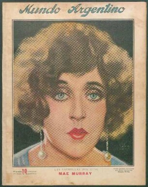 Las estrellas del cine: Mae Murray [Retrato] : Retrato ejecutado especialmente para Mundo Argentino por Rodolfo Wacha