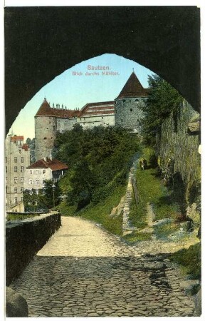 Bautzen. Blick durchs Mühltor