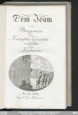 Dom Joam von Braganza : Ein Historisches Gemählde