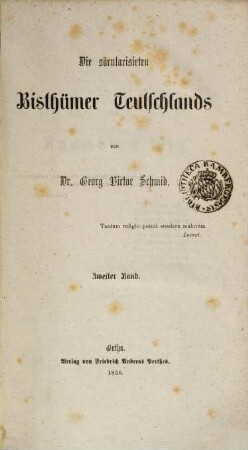 Die säcularisirten Bisthümer Teutschlands, 2