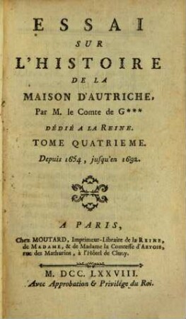 Essai Sur L'Histoire De La Maison D'Autriche. 4, Depuis 1654, jusqu'en 1692.
