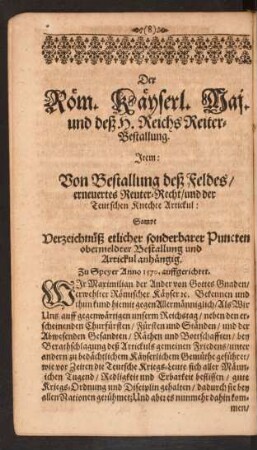 Der Röm. Käyserl. Maj. und deß H. Reichs Reiter-Bestallung. Item Von Bestallung deß Feldes/ erneuertes Reuter-Recht/ und der Teutschen Knechte Artickul: