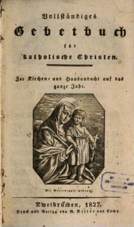 Vollständiges Gebetbuch für katholische Christen