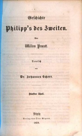 Geschichte Philipp's des Zweiten. 5