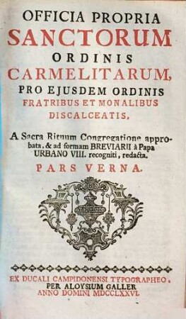 Officia propria sanctorum ordinis Carmelitorum : pro eiusdem ordinis fratribus et monalibus discalceatis ..., Pars vernalis